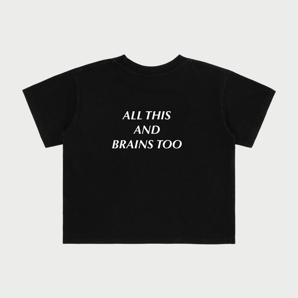 “all this and brains too” statement t-shirt